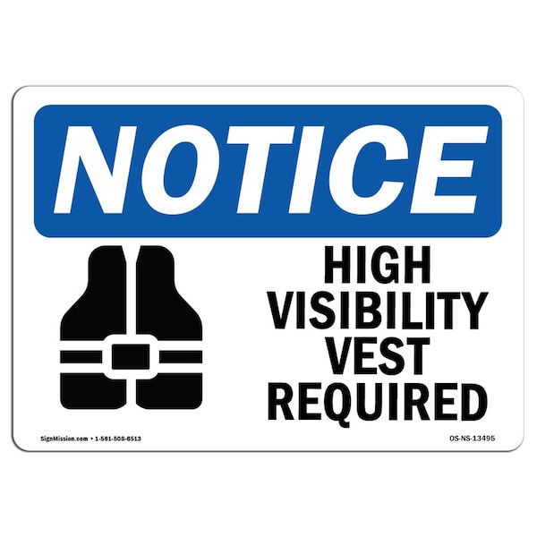 OSHA Notice Sign, High Vest Required, 18in X 12in Aluminum, 18" W, 12" H, Landscape
